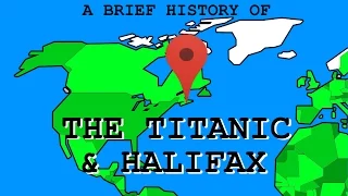 A Brief History of the Titanic and its Relation to Halifax