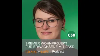 Bremen hat eins der wenigen FASD Wohnprojekte für Erwachsene (C50)