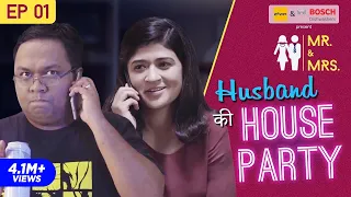 Mr. & Mrs. E01 | Husband Ki House Party feat. Nidhi Bisht and Biswapati Sarkar | Girliyapa