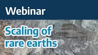 Webinar: Scaling of Rare Earths