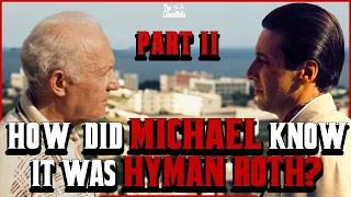 How did Michael know it was Hyman Roth?| Michael Corleone VS Hyman Roth PART 2