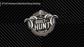 EP 147: Montana Unlimited Sheep Hunting | Built To Hunt by Huntin' Fool