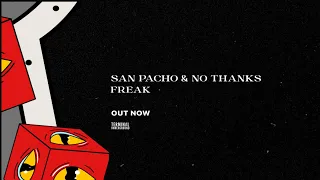 San Pacho & No Thanks - Freak