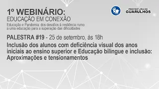 Palestra #19 | Inclusão de alunos com deficiência visual dos anos iniciais ao ensino superior ...