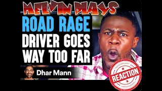 ROAD RAGE DRIVER GOES TOO FAR [Reacting to Dhar Mann]
