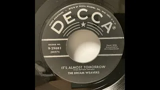 The Dream Weavers - It's Almost Tomorrow（1955）
