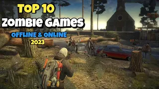 Top 10 Best Zombie Games for Android & iOS 2023 | High Graphics (Online/Offline)