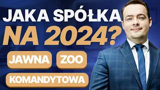 Jaką SPÓŁKĘ wybrać na 2024 rok? Co wziąć pod uwagę? ZUS? Podatki? Odpowiedzialność? Prawnik Wyjaśnia