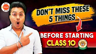 Starting Class 10! DON'T MISS These 5 things | How to Start Class 10 | Class 10 Best Strategy