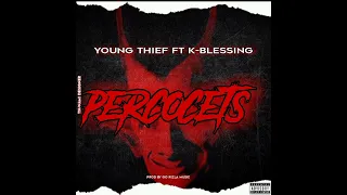 YOUNG THIEF- PERCOCETS FT K-BLESSING | prod by Dapanda