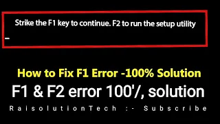 F1 and F2 Error 100% Solution, 100% Solution for F1 and F2 Error. (Change CMOS Battery in Bios)