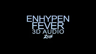 ENHYPEN(엔하이픈) - FEVER (3D Audio Version)