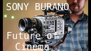 Sony BURANO is the Future of independent cinema.