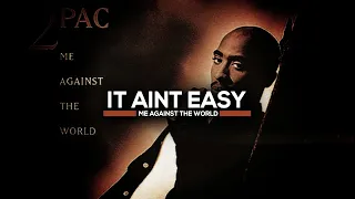 10. 2Pac - It Ain't Easy / Не Так Просто