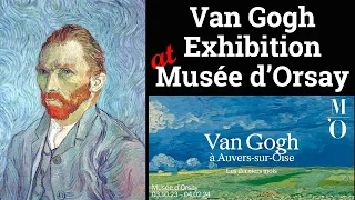 Van Gogh Exhibition at Musée d'Orsay 2023-2024