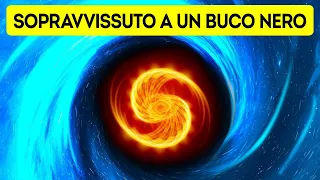 L’Unico Oggetto Sopravvissuto Ad Un Buco Nero!