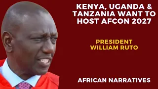 Pamoja Bid, East Africa Is Ready To Host AFCON | President William Ruto