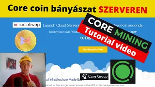 Core Miner Tutorial | Hogyan bányássz Core coint szerveren? | Socialswap.io