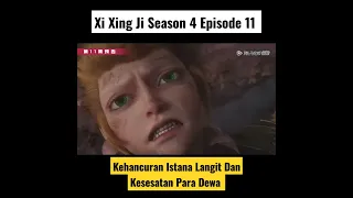 Episode 11 Season 4 Xi Xing Ji | Sun Wukong Membongkar Rahasia Kaisar Shittian