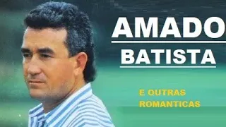 AMADO BATISTA OS MELHORES SUCESSOS E SOFRÊNCIAS SELEÇÃO pt05 GRANDES SUCESSOS