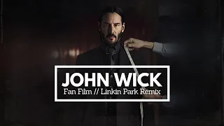 John Wick x Linkin Park "What I've Done" // Fan Film Music Video Remix