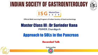 ISG MASTERCLASS I (3) : Approach to Solid SOLs in the pancreas, Surinder Rana