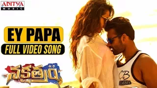 Ey Papa Full Video Song | Nakshatram Video Songs | Sai Dharam Tej, Pragya Jaiswal, Krishnavamsi