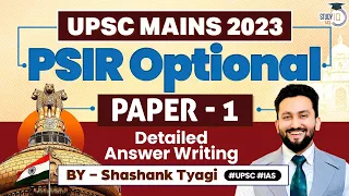 UPSC Mains 2023 | PSIR Optional Paper 1 Detailed Answer Writing | StudyIQ IAS