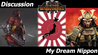 My Dream Immortal Empires Nippon DLC - Total War: Warhammer 3 Discussion