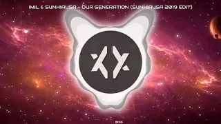 [Melodic Speedcore / Uptempo] Our Generation (Sunhiausa 2019 Edit) - Imil & Sunhiausa