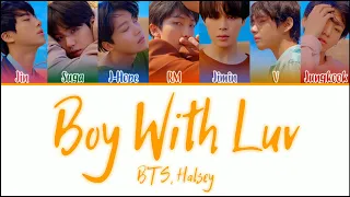 BTS (방탄소년단) - 'BOY WITH LUV' Feat Halsey Lyrics [Color Coded_Han_Rom_Eng]
