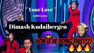 HOW IS THIS EVEN POSSIBLE?.... DIMASH KUDIABERGEN - "YOUR LOVE" (MOSCOW 2020) | OMG WHAT WAS THAT?