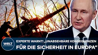 PUTINS KRIEG: Militärexperte warnt! "Das hätte unabsehbare Konsequenzen für Sicherheit in Europa"