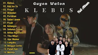 GUYON WATON FULL ALBUM TERBARU 2022 - KLEBUS (WES DALANE DADI PELARIAN)