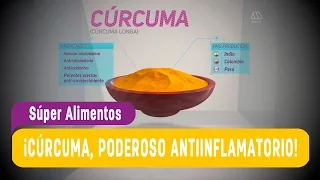 #Cúrcuma, El poderoso anti inflamatorio / #SupérAlimentos