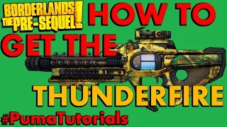 Borderlands: The Pre-Sequel!: Legendary Weapons Guide - Thunderfire Laser #PumaTutorials