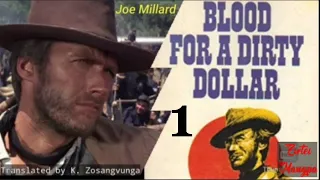 BLOOD FOR A DIRTY DOLLAR - 1 | Author : Joe Millard | Translator : K. Zosangvunga