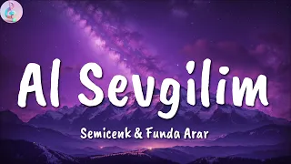 Semicenk ft  Funda Arar ╸Al Sevgilim | Sözleri/Lyrics