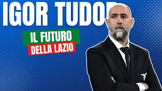 La Lazio di Igor Tudor