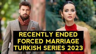 Top 5 Recently Ended Forced Marriage Turkish Drama Series 2023