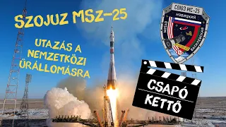 A Szojuz MSz-25 indítása az ISS-re (második nekifutás)  |  33. ÉLŐ közvetítés  |  ŰRKUTATÁS MAGYARUL