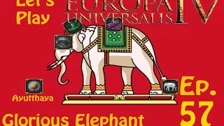 Let's Play Europa Universalis 4 - Ayutthaya - Glorious Elephant (Part 57)