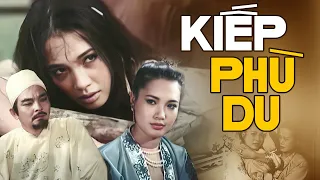 Kiếp Phù Du | Phim Lẻ Việt Nam Xưa Kinh Điển