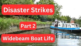 #176 - Disaster Strikes (Part 2): Widebeam Boat Life