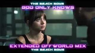 The Beach Boys - God Only Knows (2022 Synth/Vangelis Mix) - Ana de Armas Tribute - Blade Runner 2049