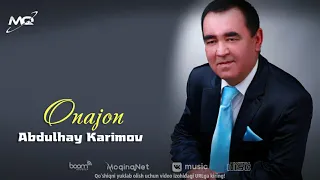 Abdulhay Karimov - Onajon (Music Version)