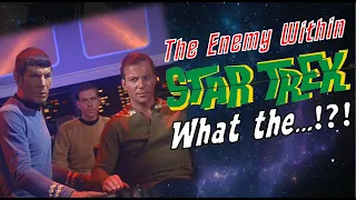 Exploring Bloopers in Star Trek - Enemy Within