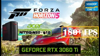 Acer Nitro N50 - Forza Horizon 5 Benchmark (180+ FPS EXTREME) - Nvidia RTX 3060 Ti / Intel I5 10400F