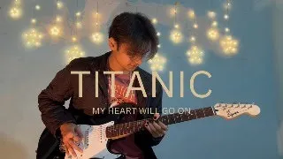 Celine Dion- My Heart Will Go On - Electric Guitar Cover