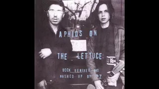 Aphids on the Lettuce - Beck Remixed & Mashed Up by PZ (2007)